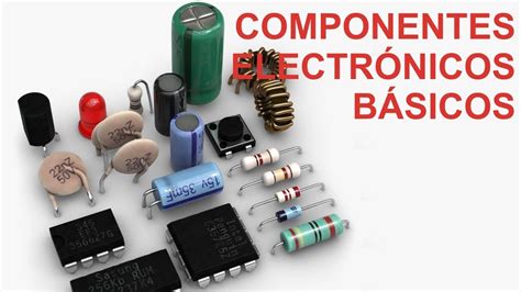 componentes electronicos - componentes electronicos